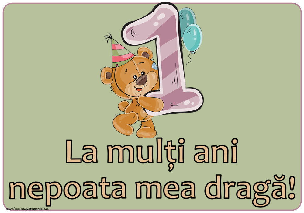 La mulți ani nepoata mea dragă! ~ 1 an