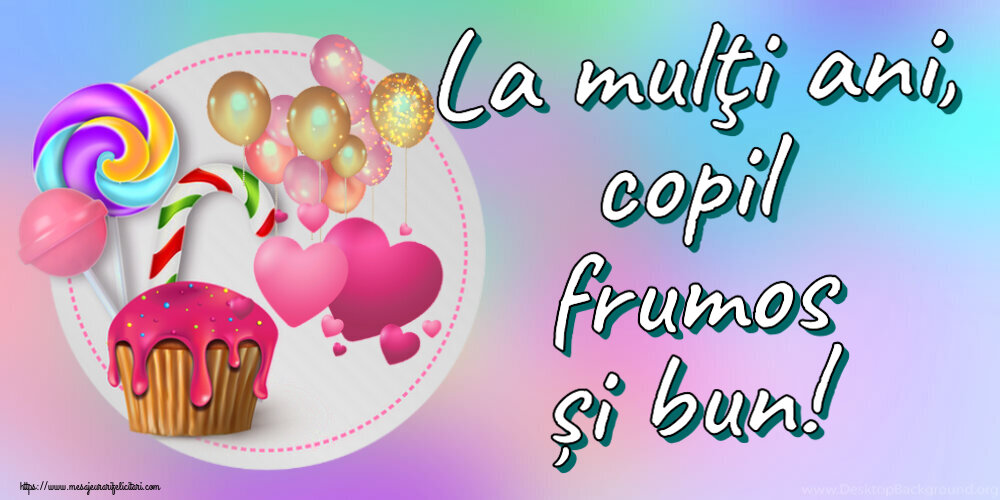 La mulţi ani, copil frumos și bun! ~ candy cake