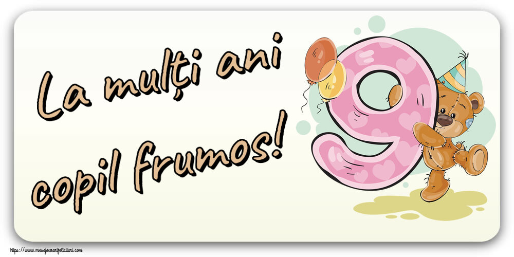 La mulți ani copil frumos! ~ 9 ani