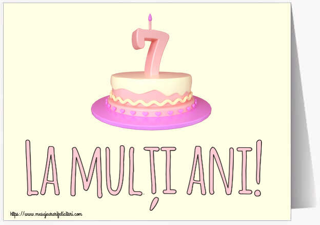 Felicitari pentru copii - La mulți ani! ~ Tort 7 ani - mesajeurarifelicitari.com