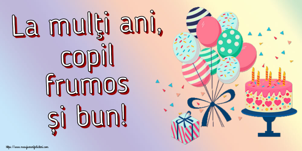 Copii La mulţi ani, copil frumos și bun! ~ tort și baloane