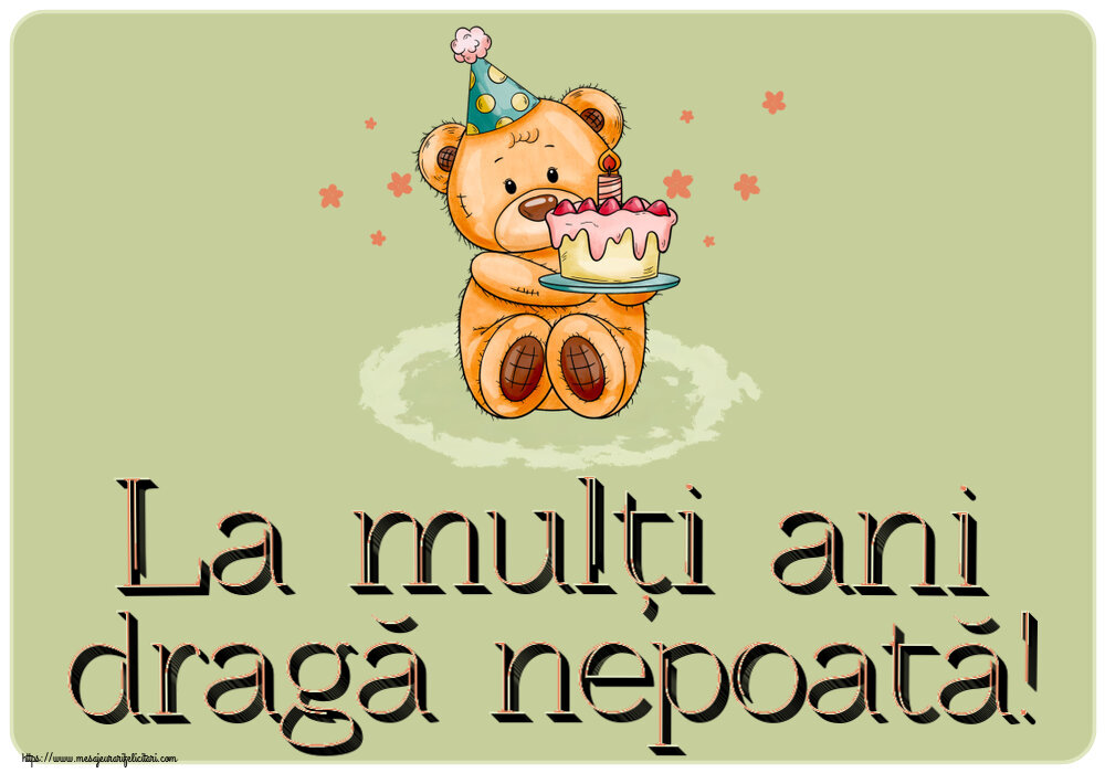 Felicitari pentru copii - La mulți ani dragă nepoată! ~ Ursulet cu tort - mesajeurarifelicitari.com