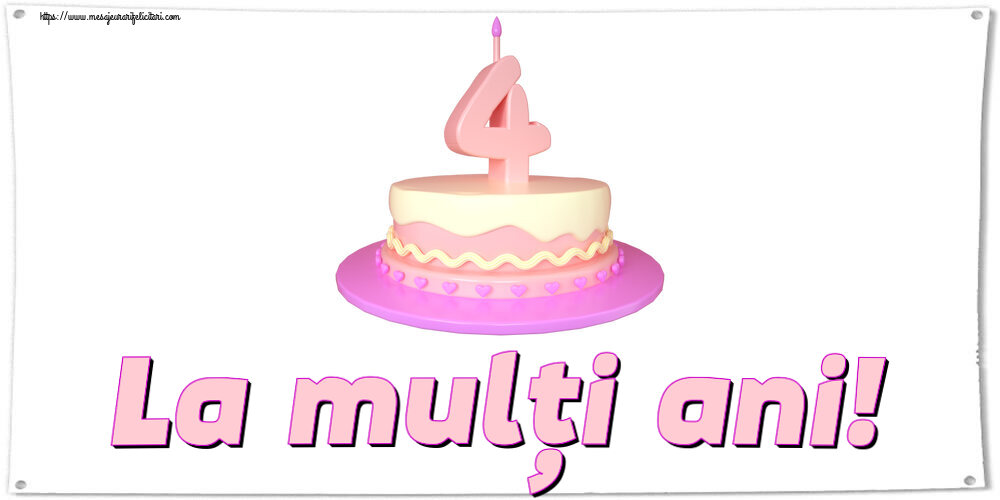 Felicitari pentru copii - La mulți ani! ~ Tort 4 ani - mesajeurarifelicitari.com