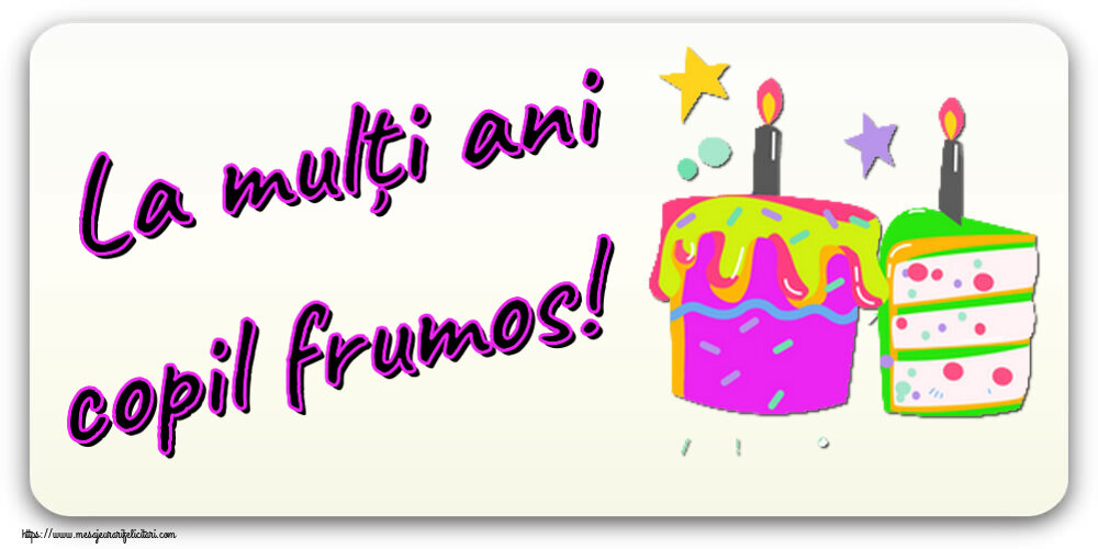 Copii La mulți ani copil frumos! ~ 2 prăjiturele