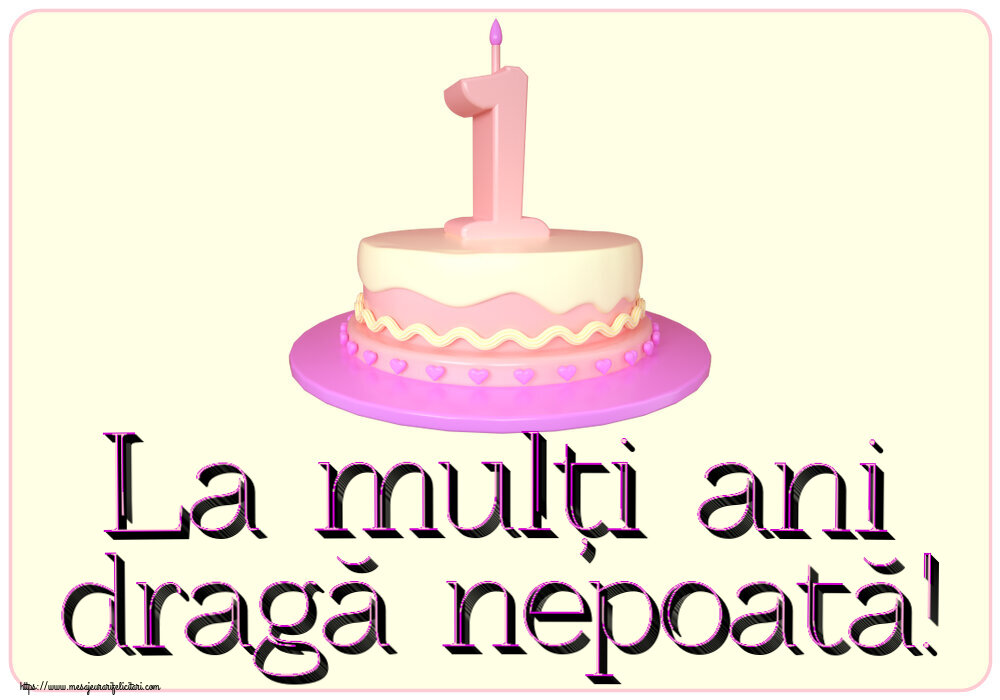 La mulți ani dragă nepoată! ~ Tort 1 an