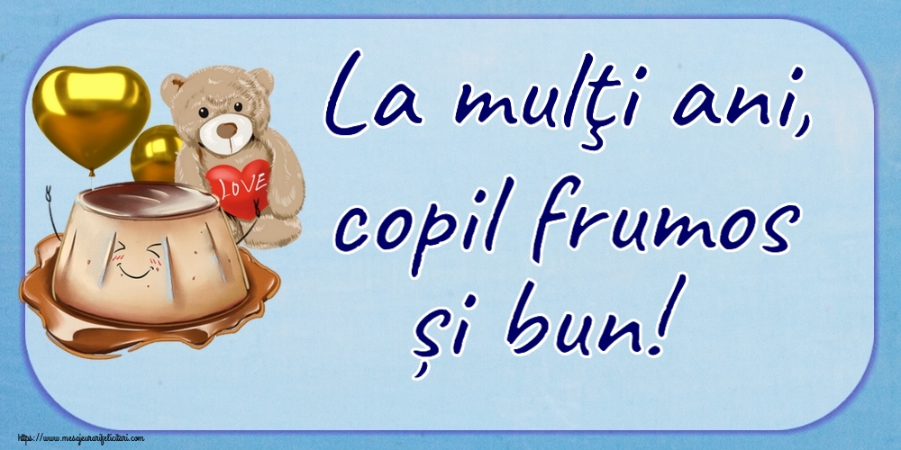 Copii La mulţi ani, copil frumos și bun! ~ Love cake