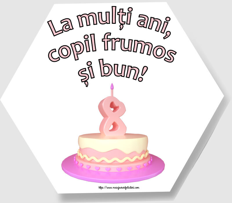 Copii La mulţi ani, copil frumos și bun! ~ Tort 8 ani