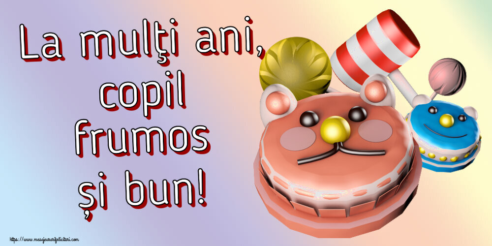 La mulţi ani, copil frumos și bun! ~ tort tobe funny