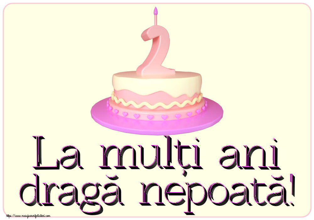 Copii La mulți ani dragă nepoată! ~ Tort 2 ani