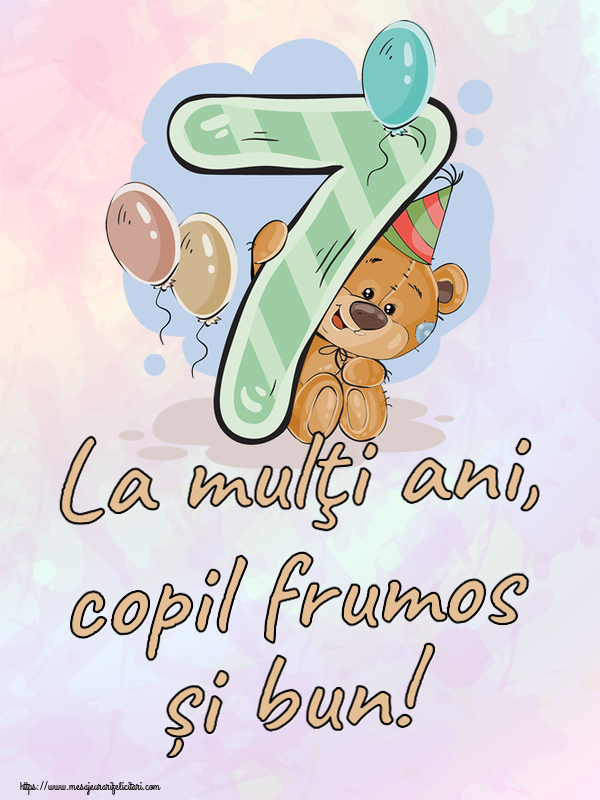 La mulţi ani, copil frumos și bun! ~ 7 ani
