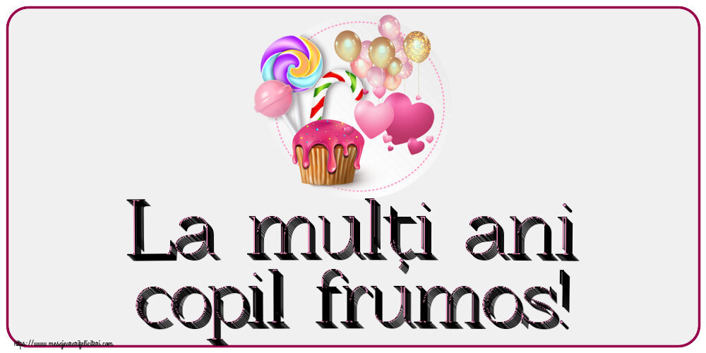 Felicitari pentru copii - La mulți ani copil frumos! ~ candy cake - mesajeurarifelicitari.com
