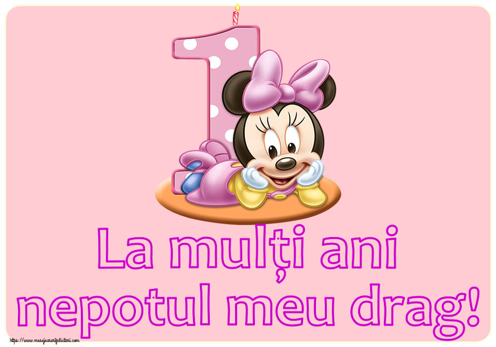 Felicitari pentru copii - La mulți ani nepotul meu drag! ~ Minnie Mouse 1 an - mesajeurarifelicitari.com
