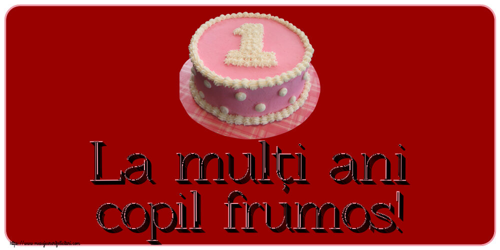 La mulți ani copil frumos! ~ tort roz 1 an