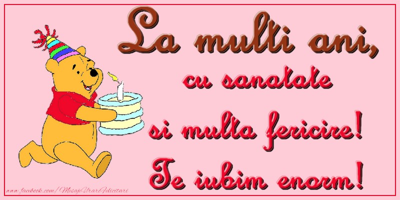La multi ani, cu sanatate si multa fericire! Te iubim enorm!