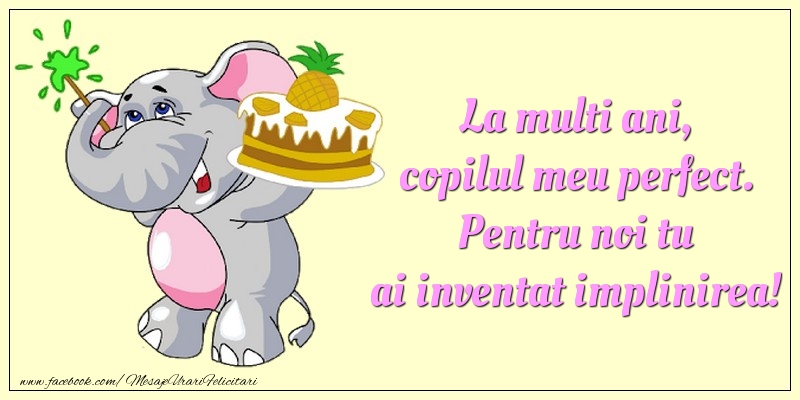 La multi ani, copilul meu perfect