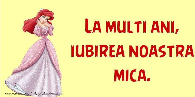 La multi ani, iubirea noastra mica.
