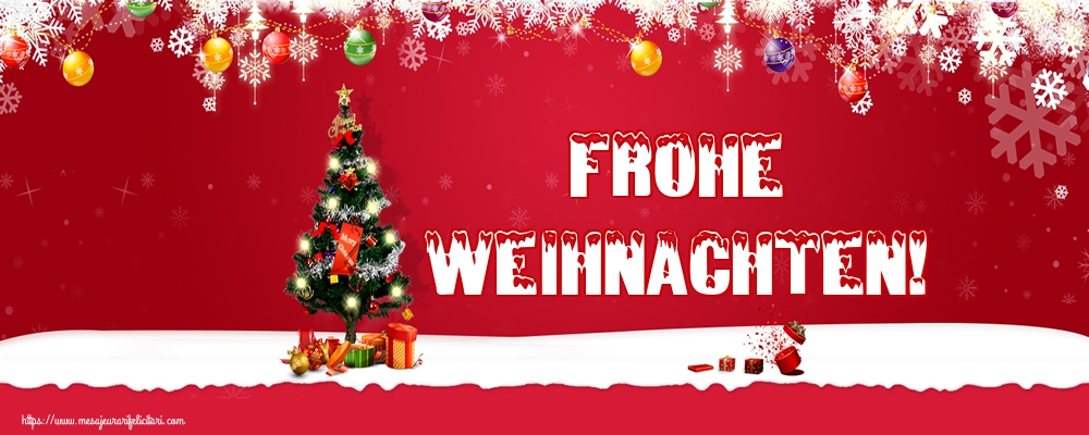 Felicitari de Craciun in Germana - Frohe Weihnachten!