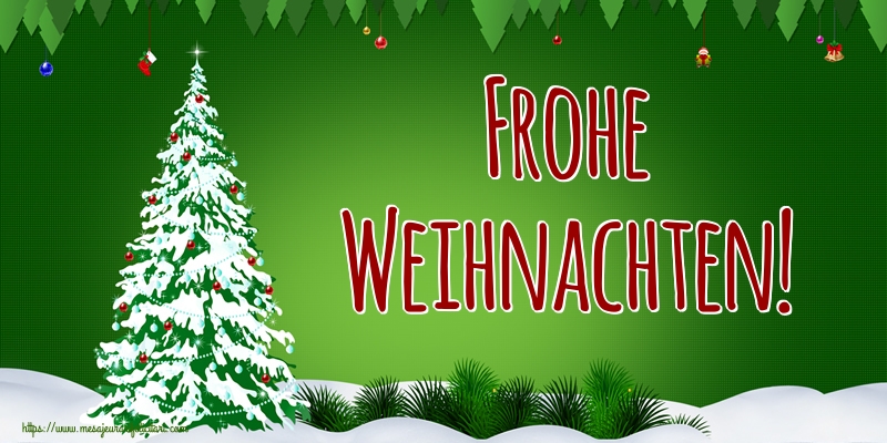 Felicitari de Craciun in Germana - Frohe Weihnachten!