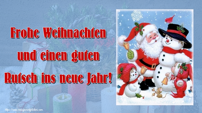 Felicitari de Craciun in Germana - Frohe Weihnachten und einen guten Rutsch ins neue Jahr!