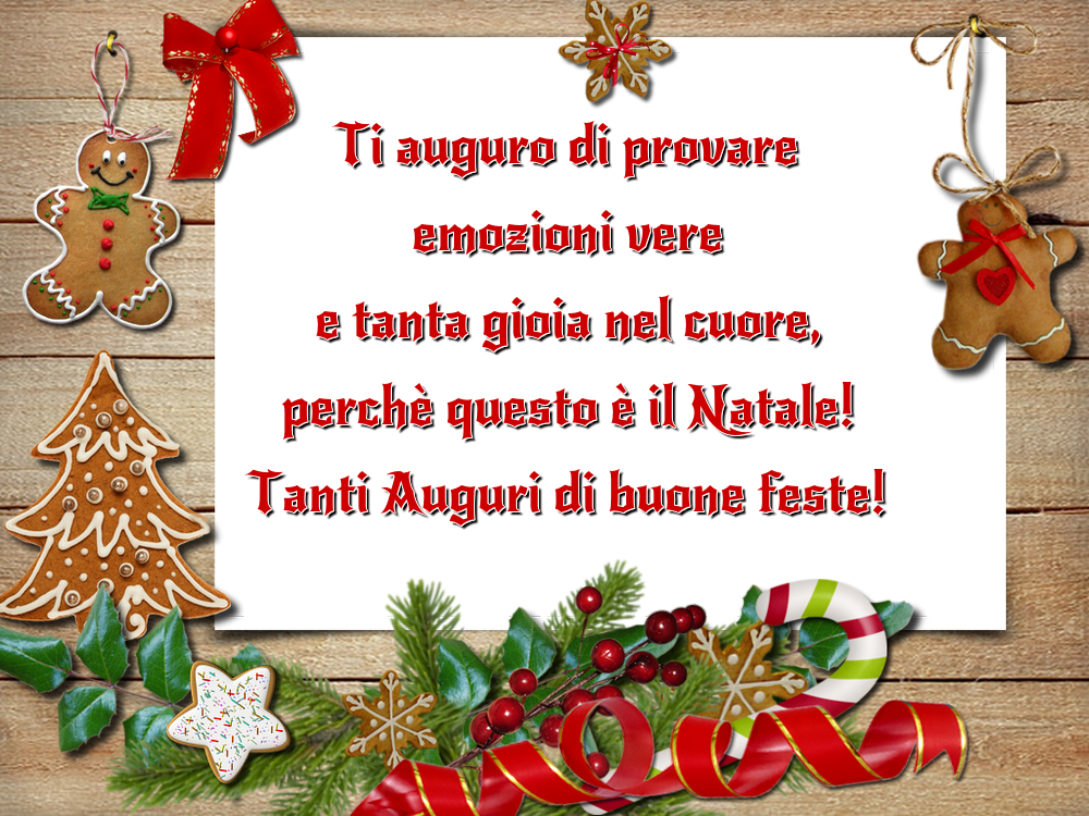 Felicitari de Craciun in Italiana - Ti auguro di provare emozioni vere e tanta gioia nel cuore, perchè questo è il Natale! Tanti Auguri di buone feste!