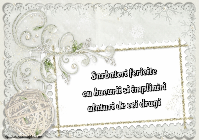 Felicitari de Craciun - Sarbatori fericite cu bucurii si impliniri alaturi de cei dragi - mesajeurarifelicitari.com