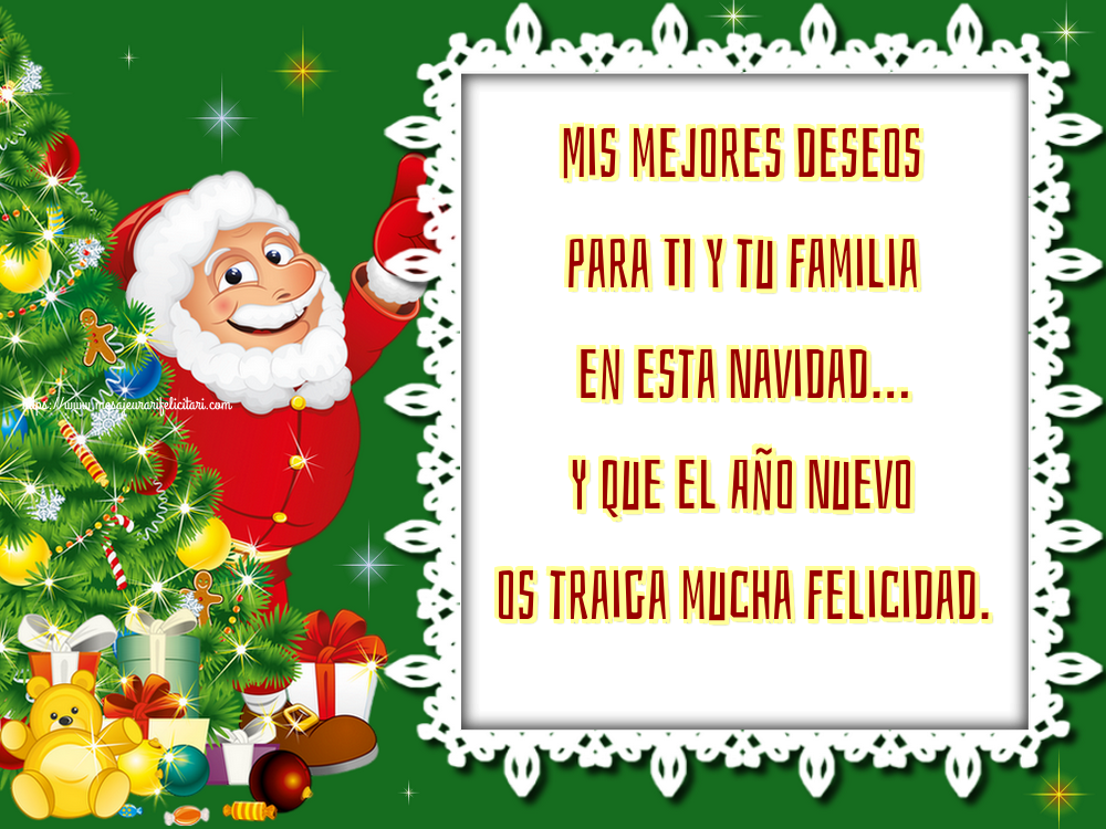 Felicitari de Craciun in Spaniola - Mis mejores deseos para TI y tu Familia en esta Navidad… Y que el Año Nuevo os traiga mucha Felicidad.