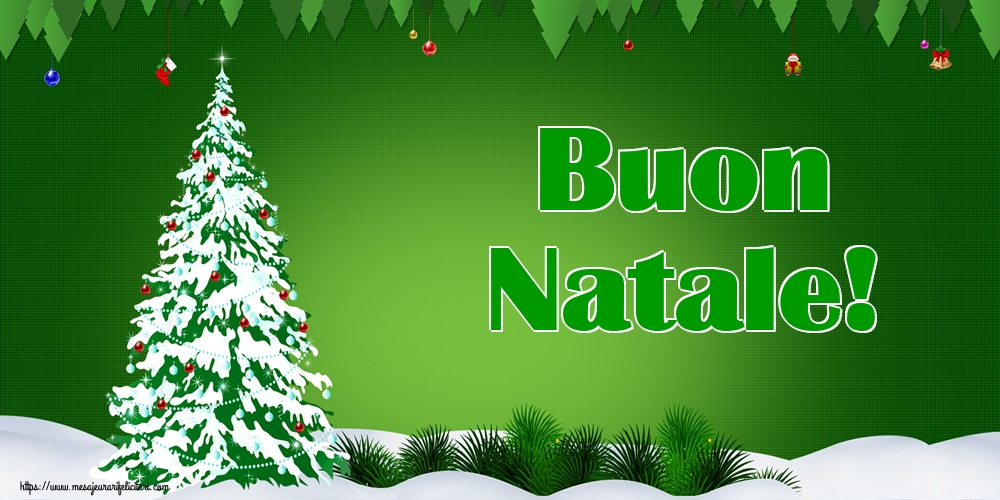 Felicitari de Craciun in Italiana - Buon Natale!
