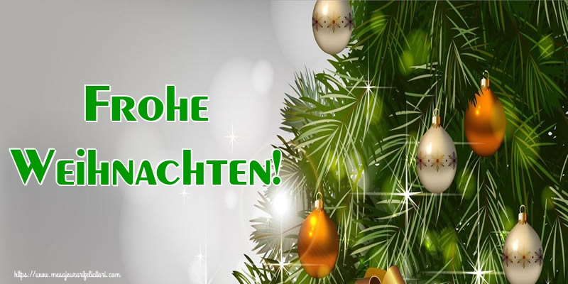 Felicitari de Craciun in Germana - Frohe Weihnachten!