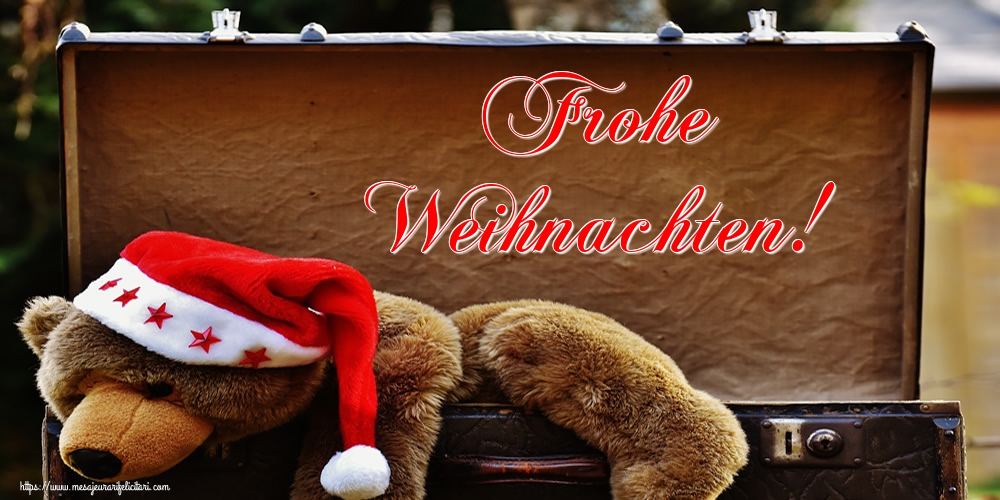 Felicitari de Craciun in Germana - Frohe Weihnachten!