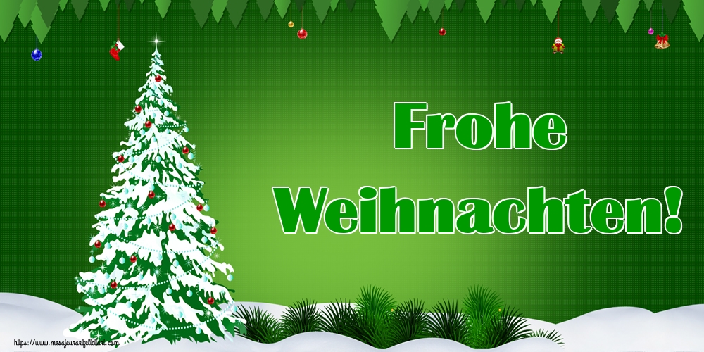 Felicitari de Craciun in Germana - Frohe Weihnachten!
