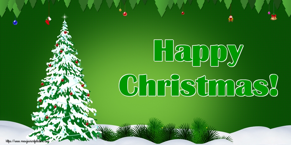 Felicitari de Craciun in Engleza - Happy Christmas!