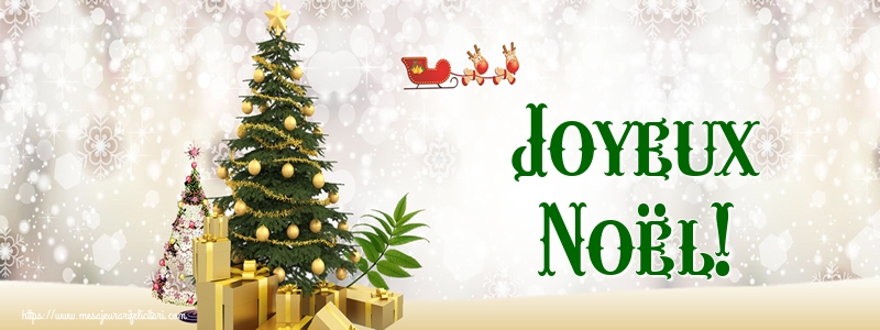 Felicitari de Craciun in Franceza - Joyeux Noël!