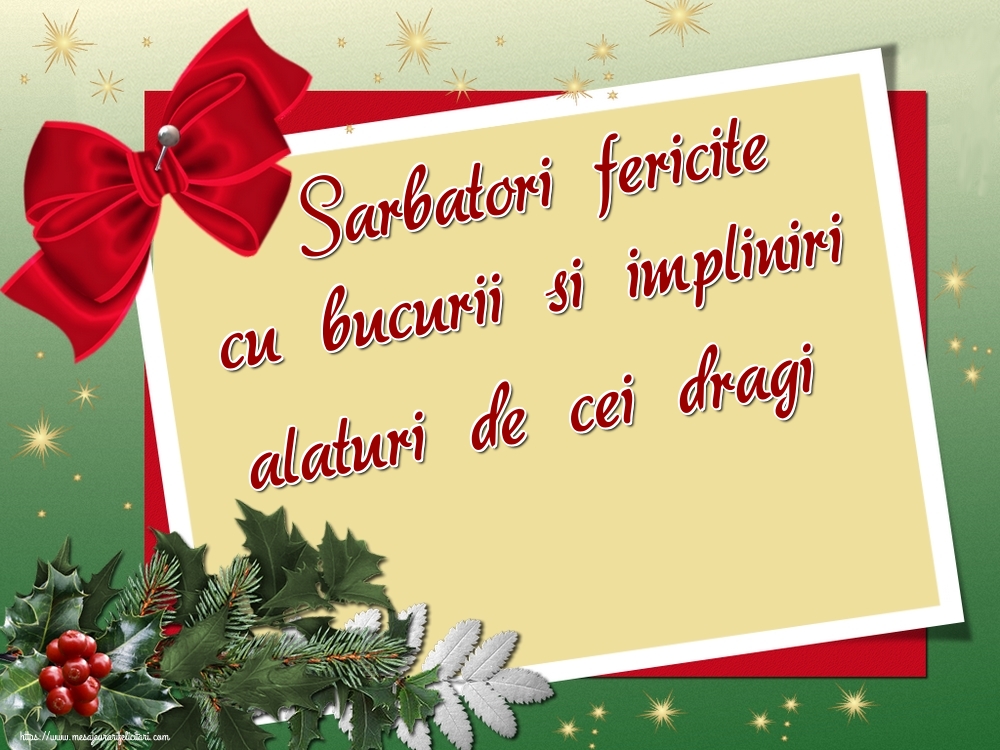 Felicitari de Craciun - Sarbatori fericite cu bucurii si impliniri alaturi de cei dragi - mesajeurarifelicitari.com