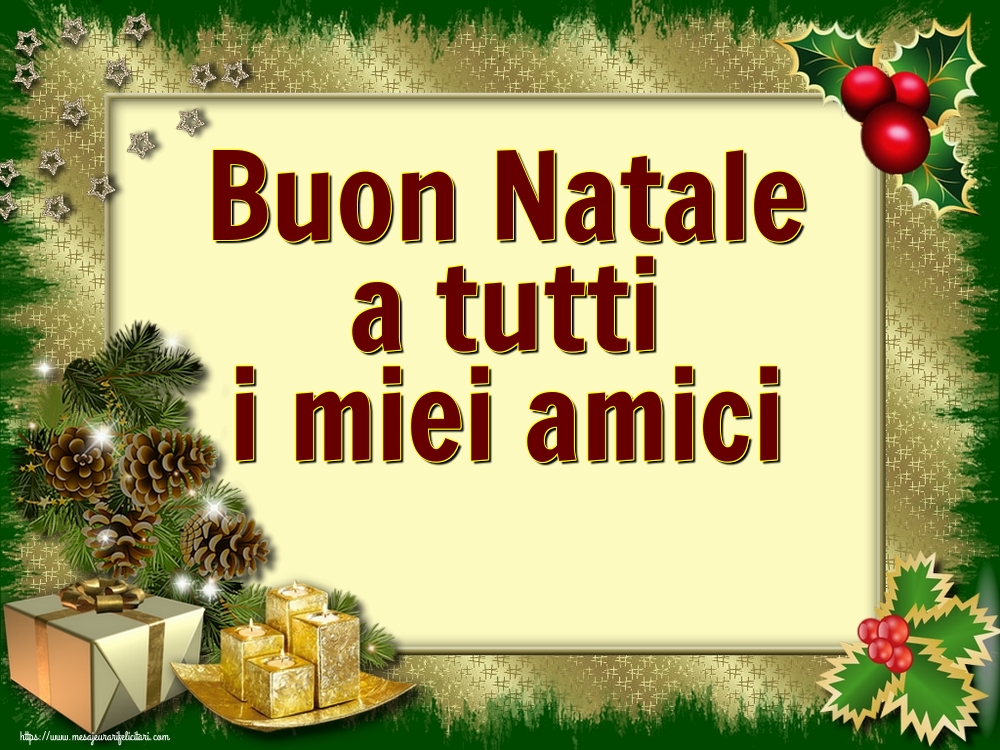 Felicitari de Craciun in Italiana - Buon Natale a tutti i miei amici