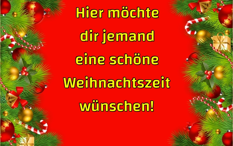 Felicitari de Craciun in Germana - Hier möchte dir jemand eine schöne Weihnachtszeit wünschen!