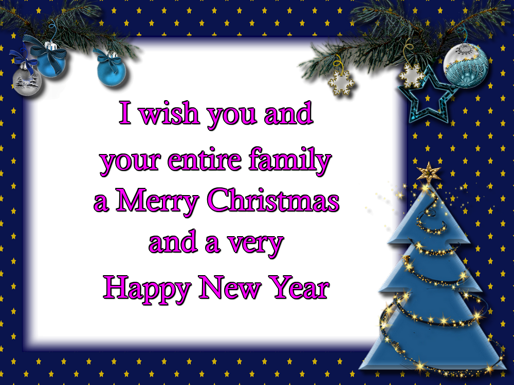 Felicitari de Craciun in Engleza - I wish you and your entire family a Merry Christmas and a very Happy New Year