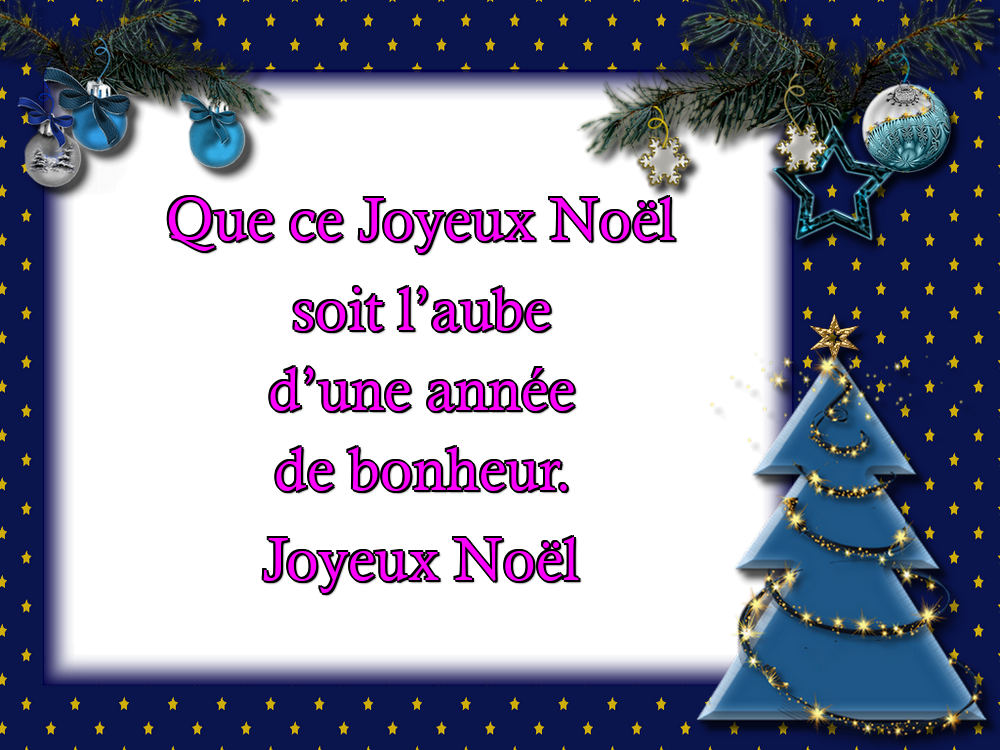 Felicitari de Craciun in Franceza - Que ce Joyeux Noël soit l’aube d’une année de bonheur. Joyeux Noël