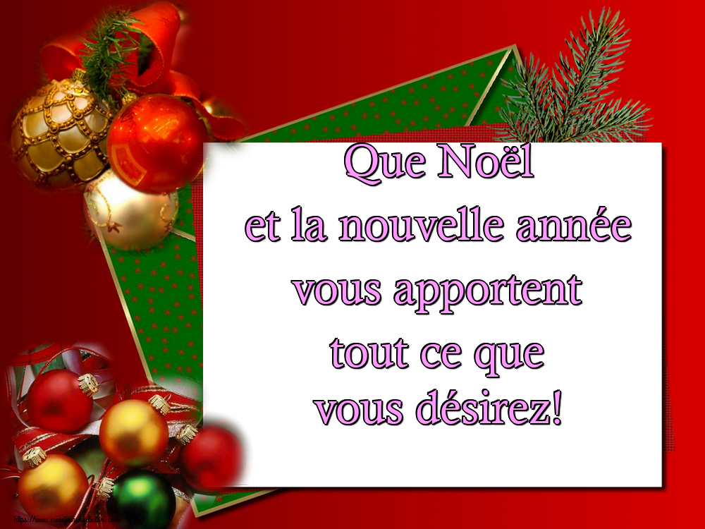 Felicitari de Craciun in Franceza - Que Noël et la nouvelle année vous apportent tout ce que vous désirez!