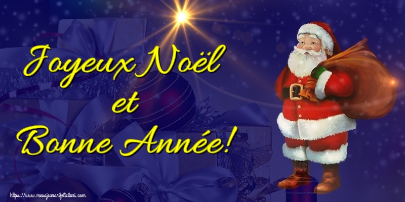 Felicitari de Craciun in Franceza - Joyeux Noël et Bonne Année!