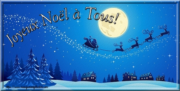 Felicitari de Craciun in Franceza - Joyeux Noël à Tous!
