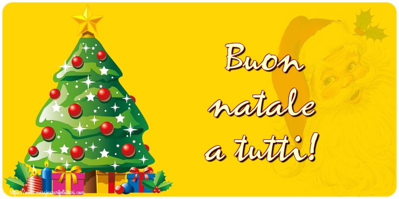 Felicitari de Craciun in Italiana - Buon natale a tutti!