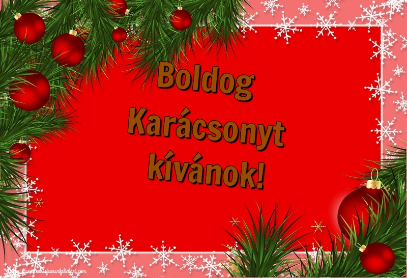 Felicitari de Craciun in Maghiara - Boldog Karácsonyt kívánok!
