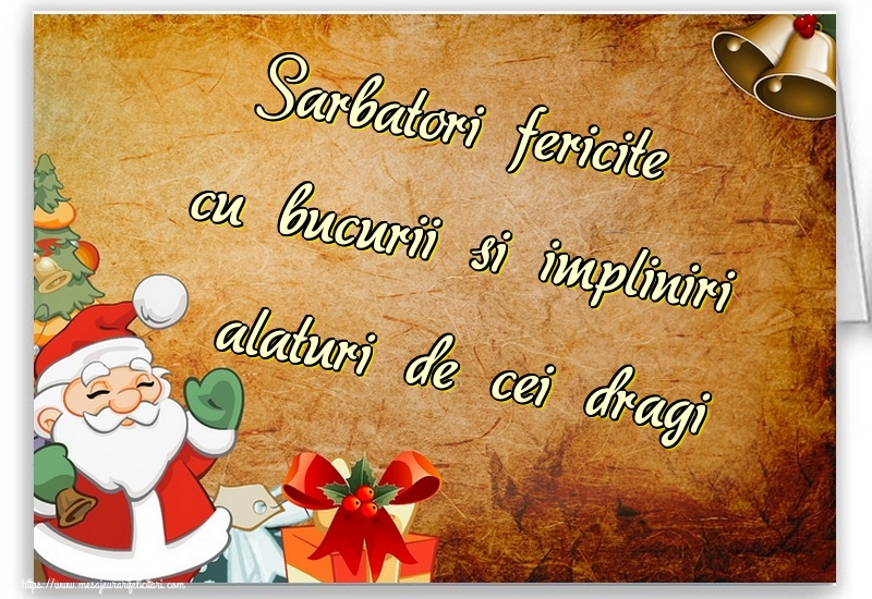 Sarbatori fericite cu bucurii si impliniri alaturi de cei dragi