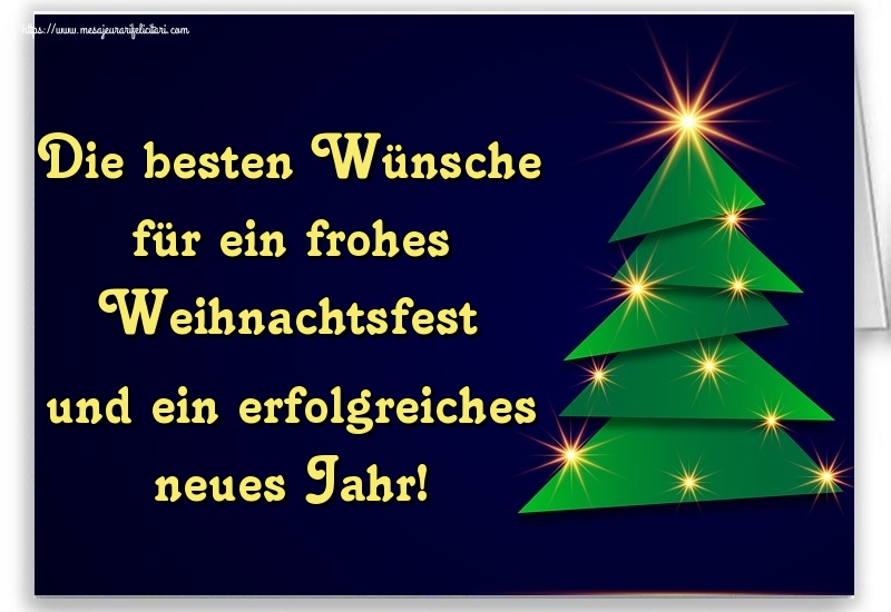 Felicitari de Craciun in Germana - Die besten Wünsche für ein frohes Weihnachtsfest und ein erfolgreiches neues Jahr!
