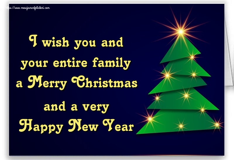 Felicitari de Craciun in Engleza - I wish you and your entire family a Merry Christmas and a very Happy New Year