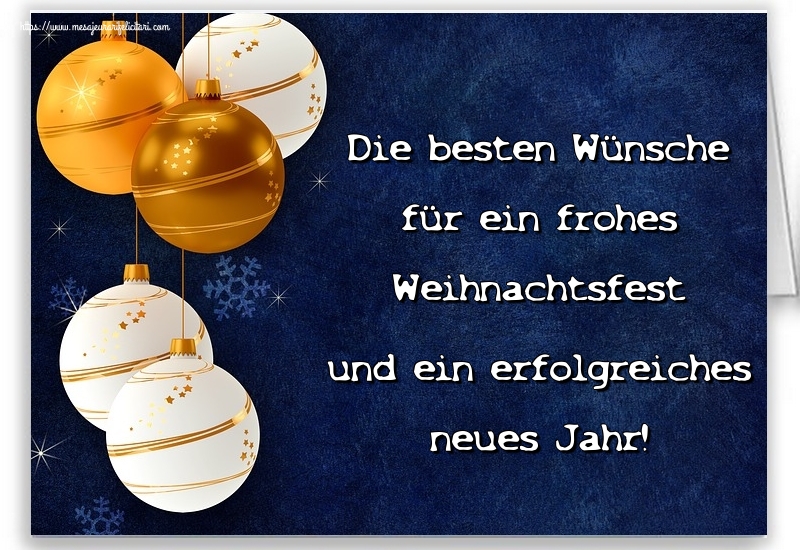 Felicitari de Craciun in Germana - Die besten Wünsche für ein frohes Weihnachtsfest und ein erfolgreiches neues Jahr!