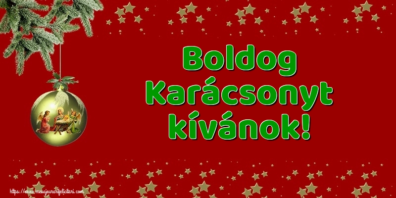 Felicitari de Craciun in Maghiara - Boldog Karácsonyt kívánok!
