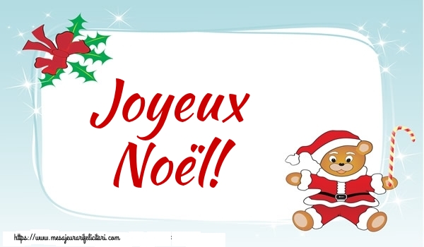 Felicitari de Craciun in Franceza - Joyeux Noël!