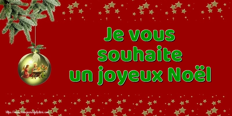 Felicitari de Craciun in Franceza - Je vous souhaite un joyeux Noël