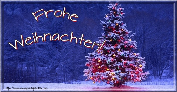 Felicitari de Craciun in Germana - Frohe Weihnachten!